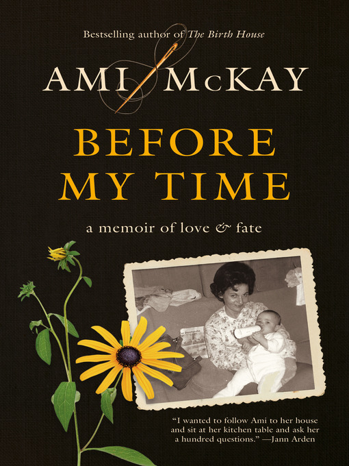Title details for Before My Time by Ami McKay - Available